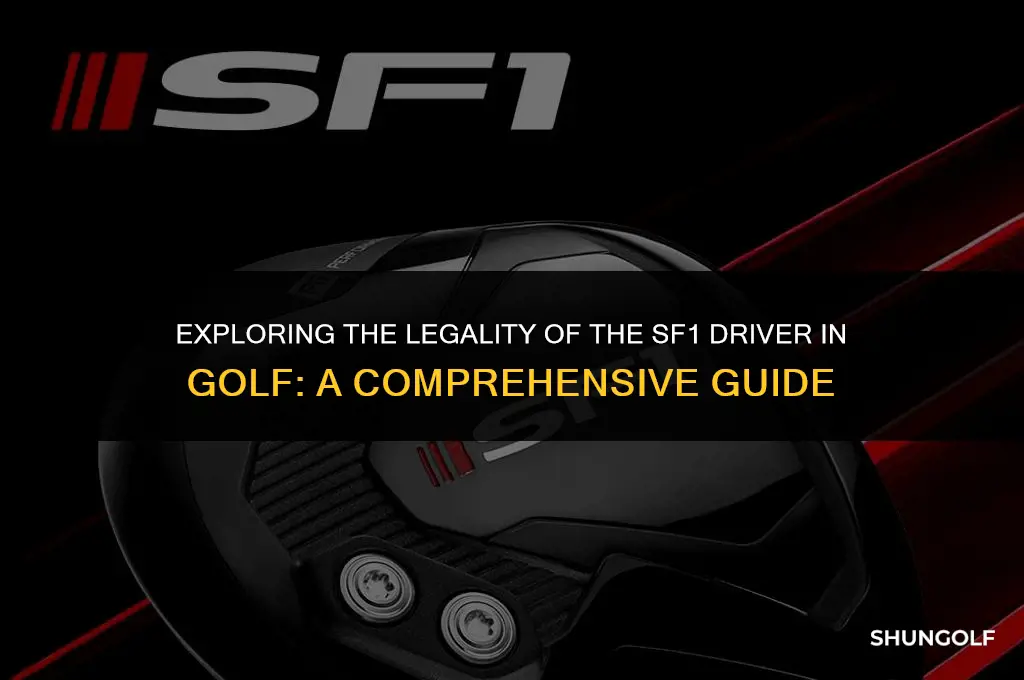 is the sf1 driver legal in golf
