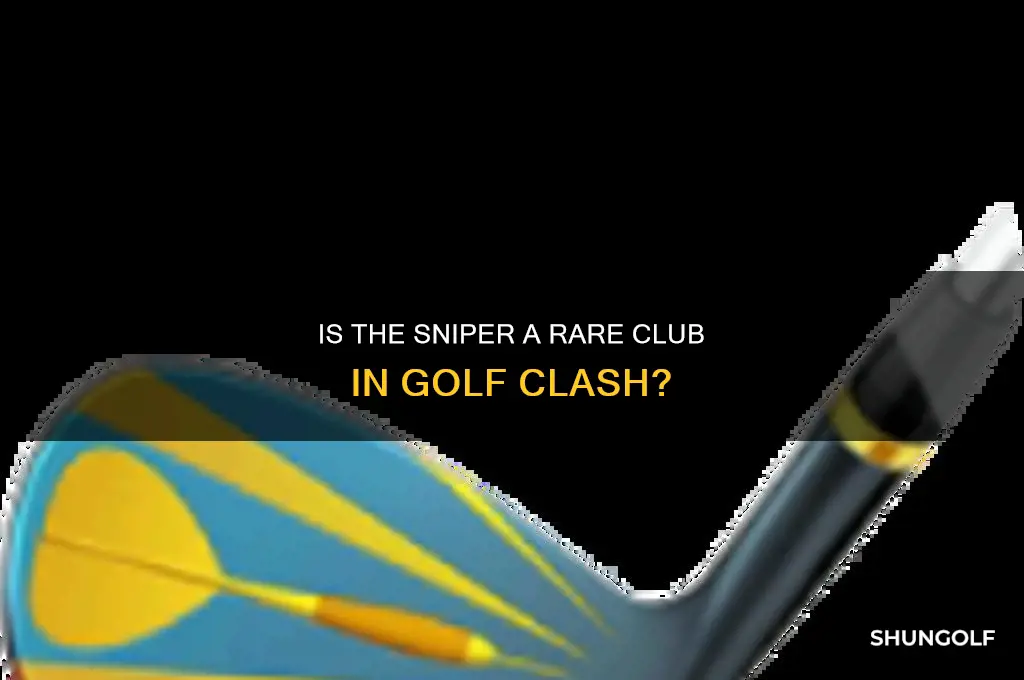 is the sniper a rare club golf clash