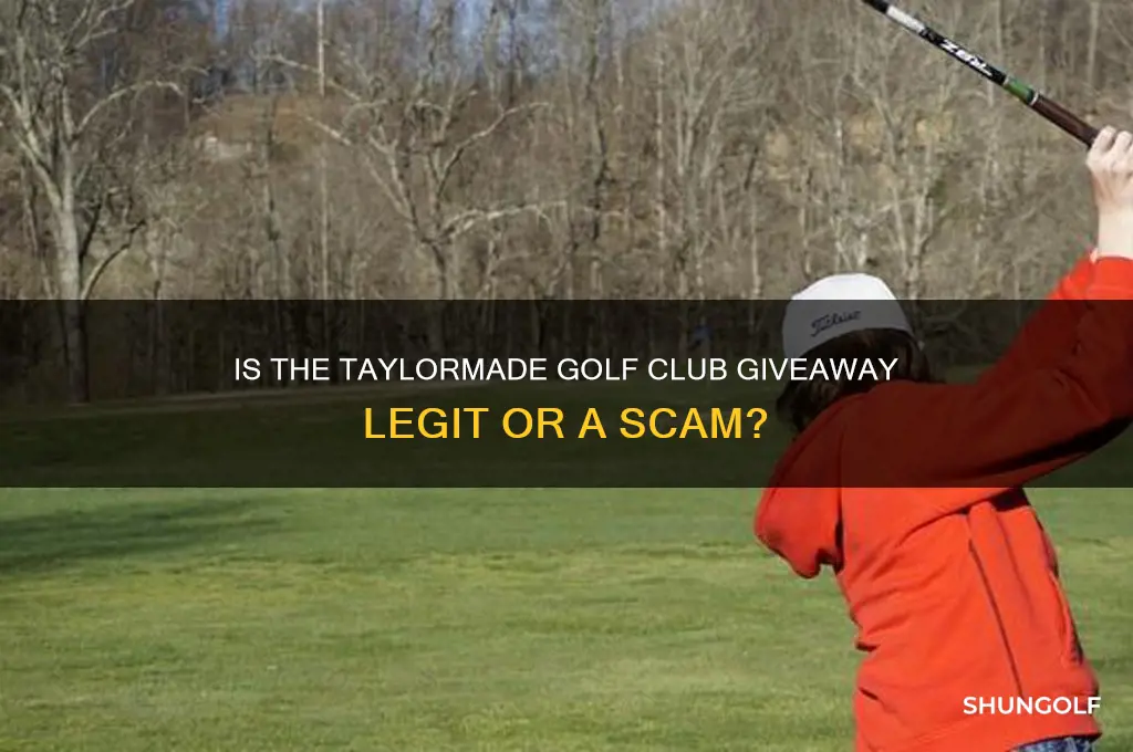 is the taylormade golf club giveaway legit or not