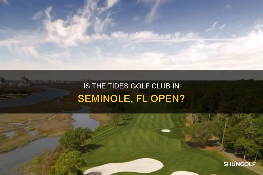 is the tides golf club in seminiole fl open