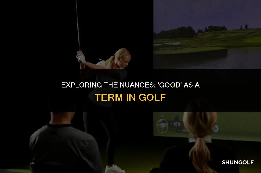 is the word good used as a golf term
