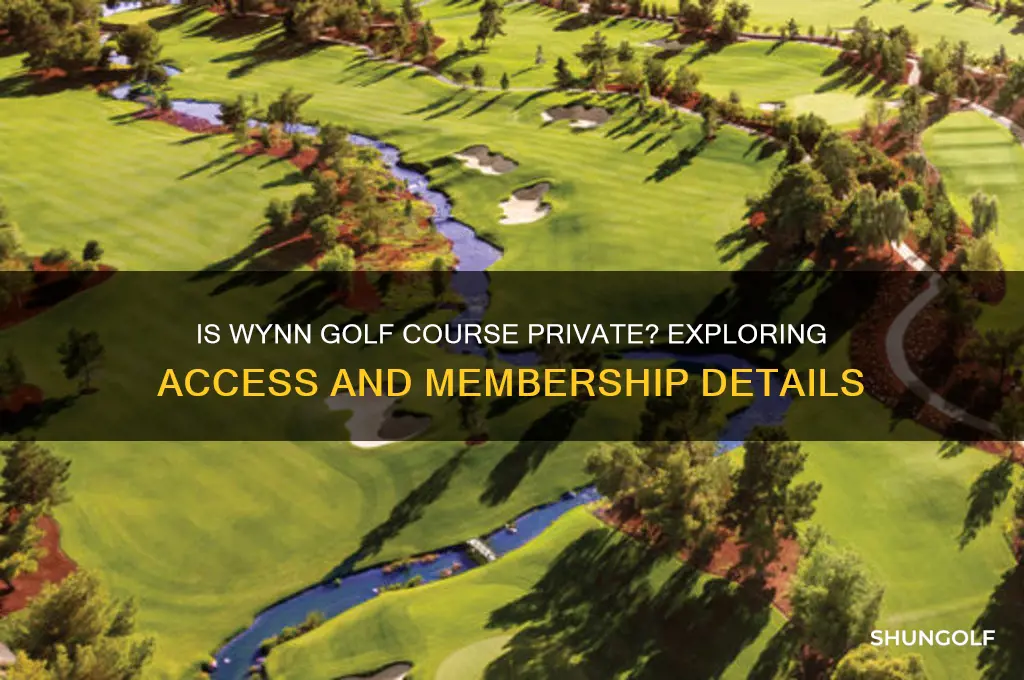 is the wynn golf course private