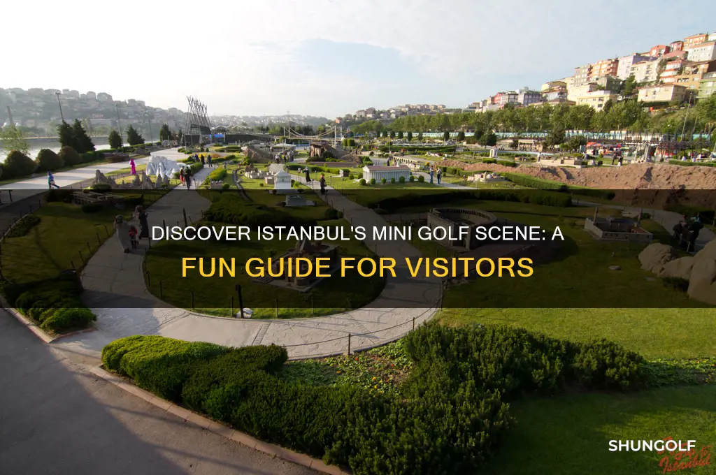 is their any mini golf in istanbul turkey