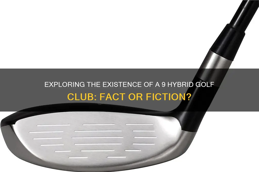 is there a 9 hybrid golf club