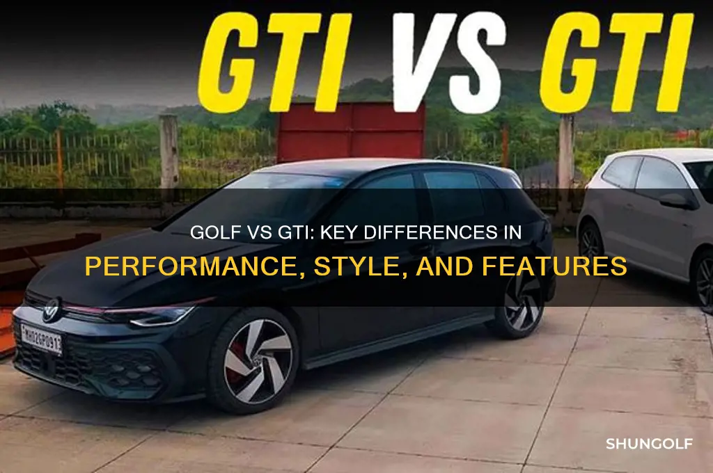 is there a diffrence between a golf and a gti