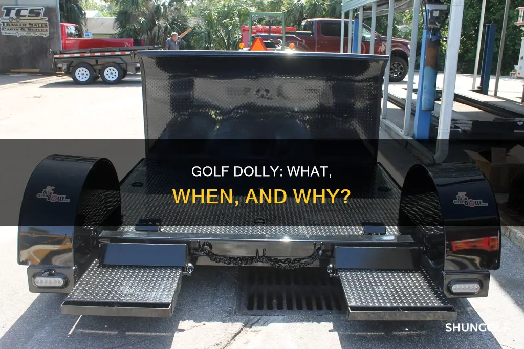 is there a dolly in golf