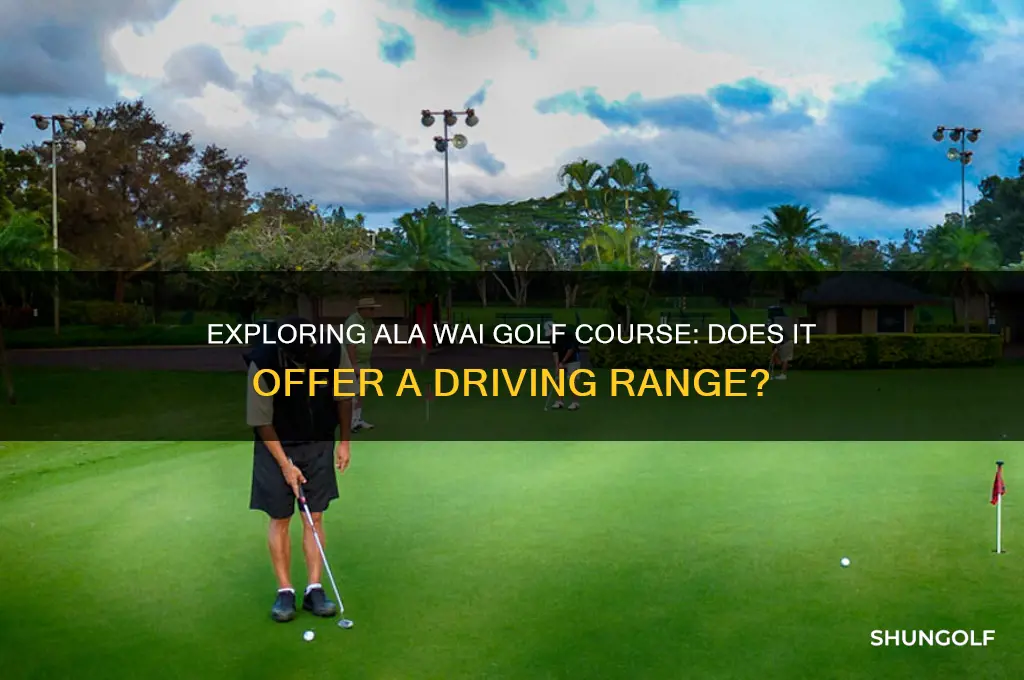 is there a driving range at ala wai golf course