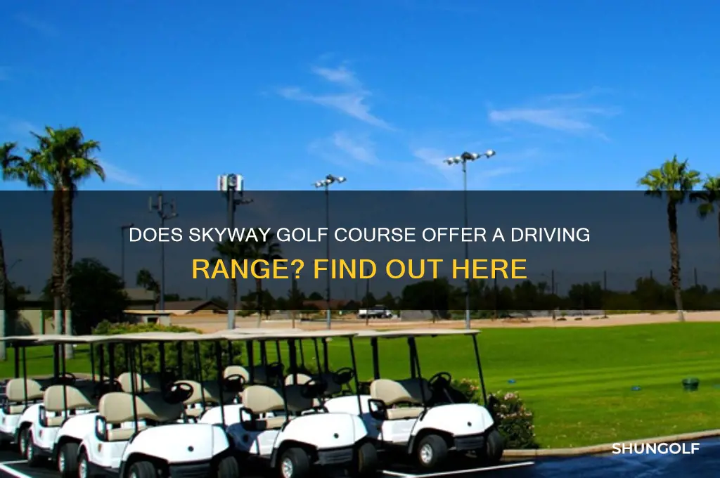 is there a driving range at skyway golf course