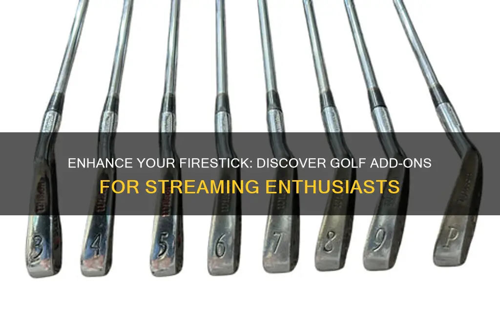 is there a golf add-on for firestick