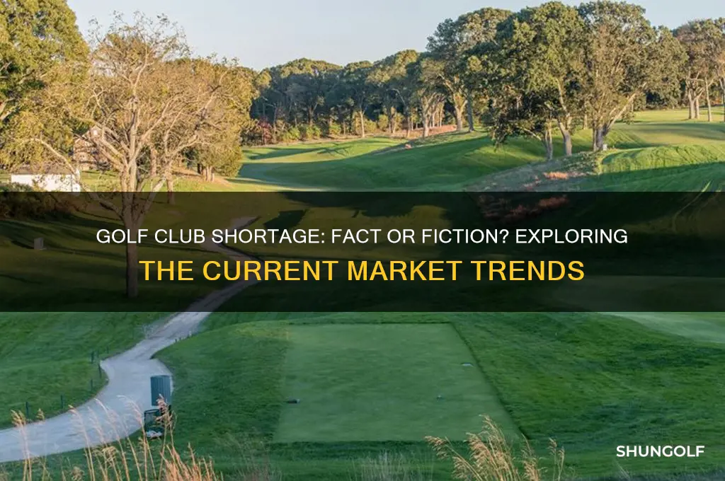 is there a golf club shortage