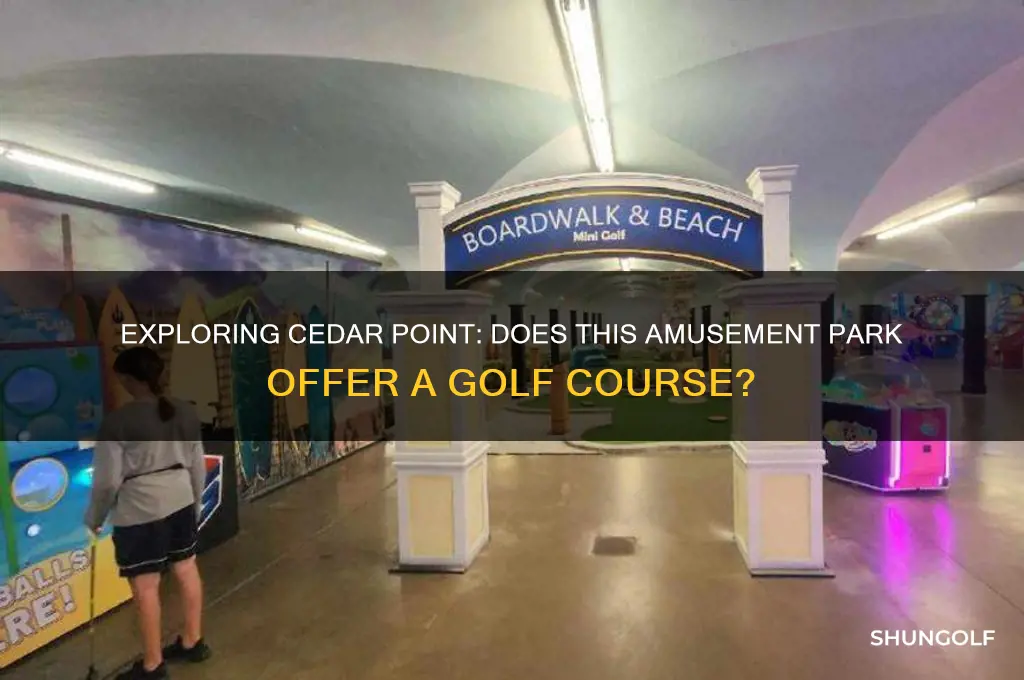 is there a golf course at cedar point