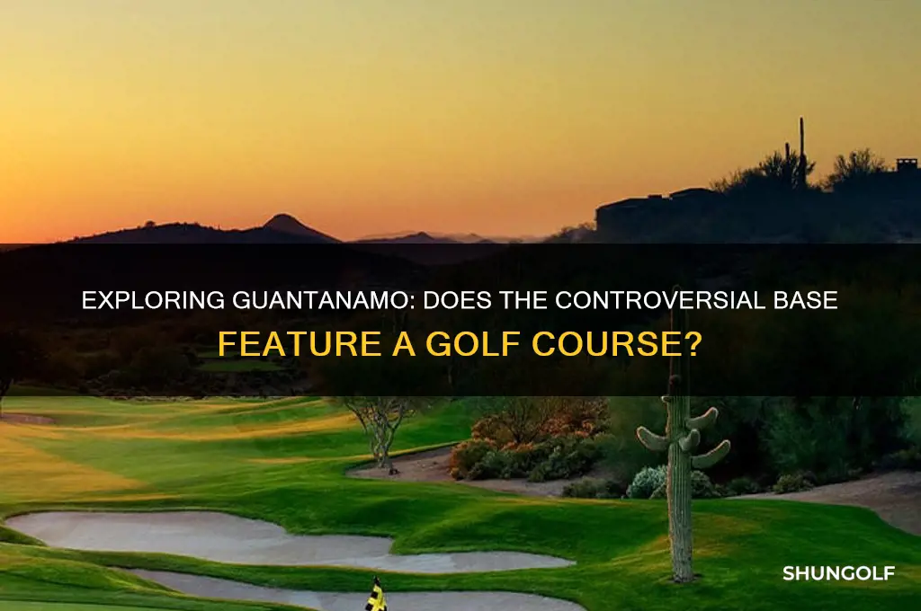 is there a golf course at guantanamo