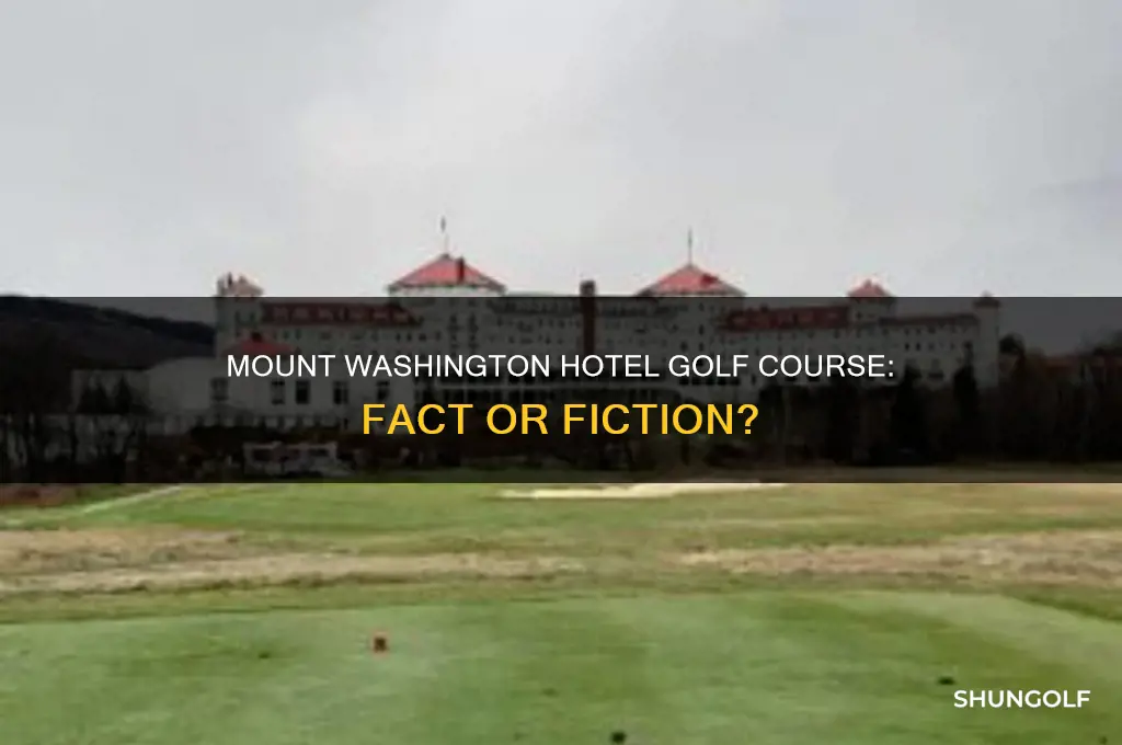 is there a golf course at the mount washington hotel