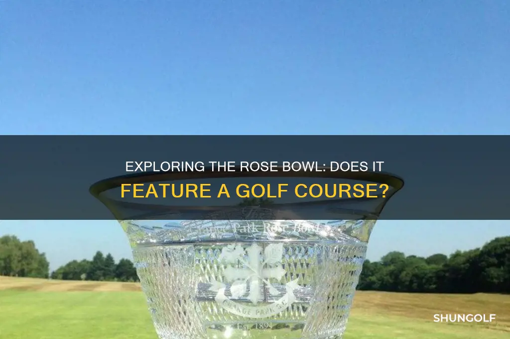 is there a golf course at the rose bowl