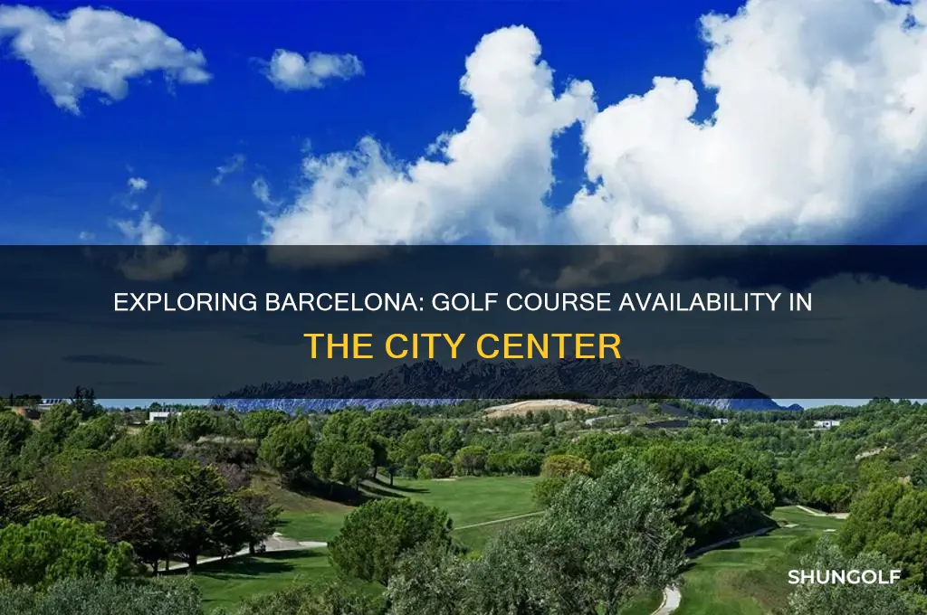 is there a golf course in downtown barcelona
