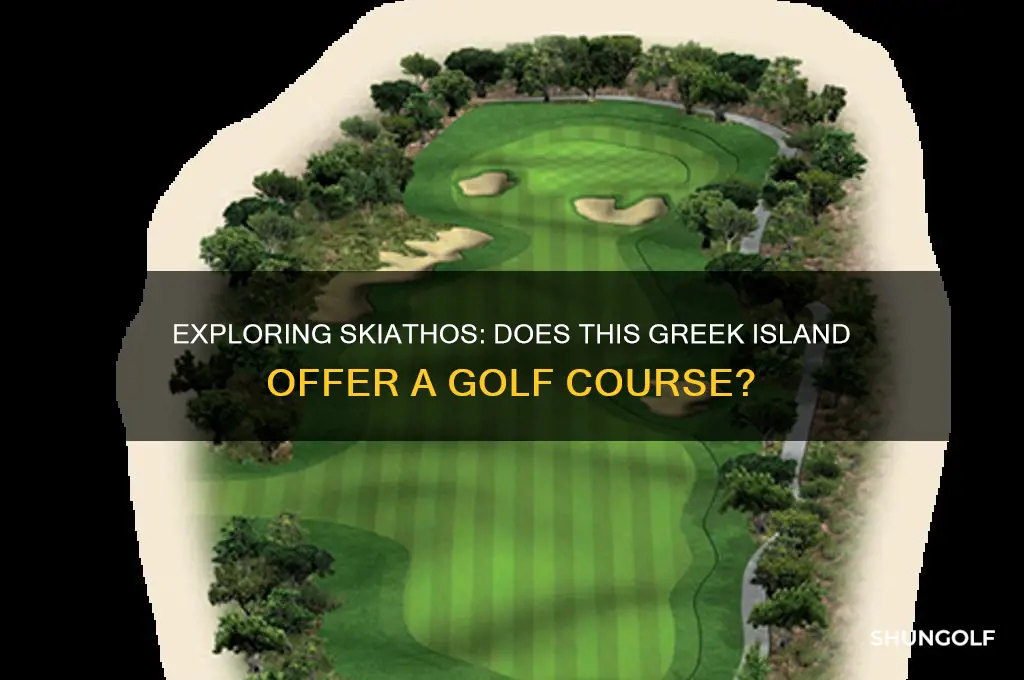 is there a golf course in skiathos