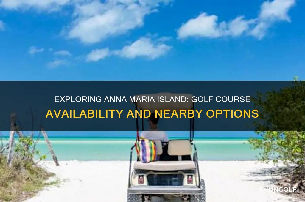 is there a golf course on anna maria island