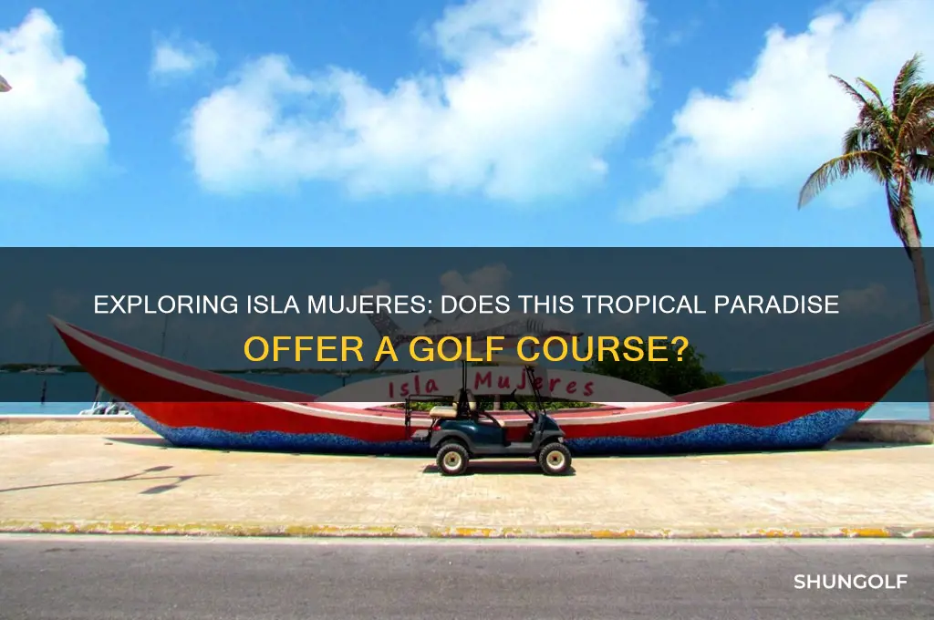 is there a golf course on isla mujeres