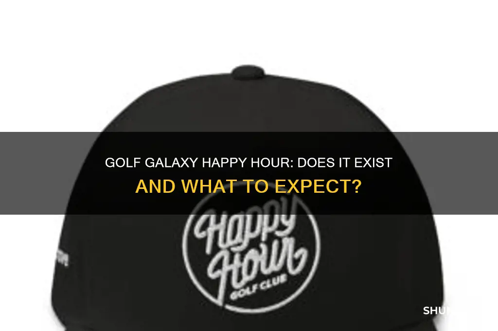 is there a happy hour at golf galaxy
