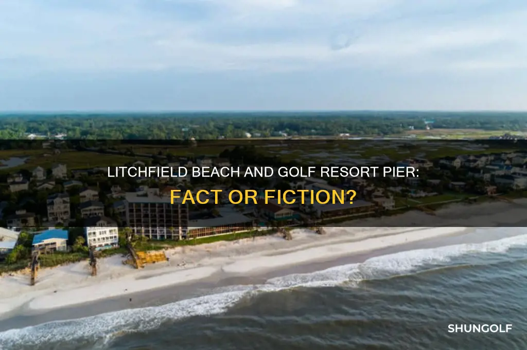 is there a pier at litchfield beach and golf resort