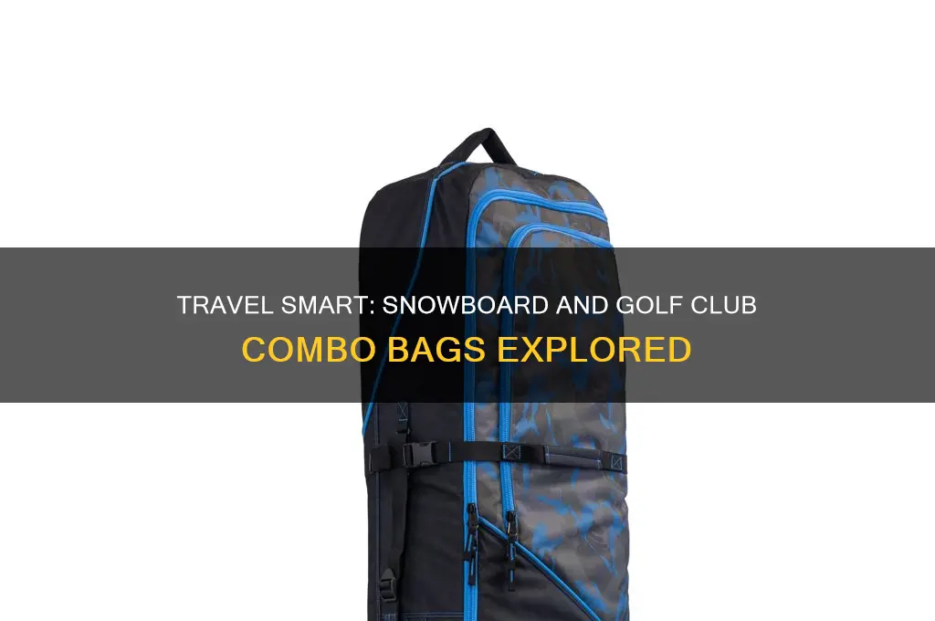 is there a travel bag for snowboard and golf clubs