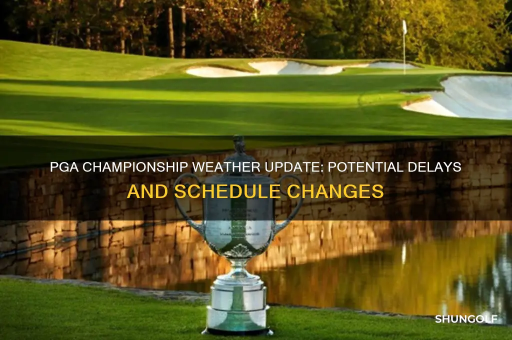 is there a weather delay at the pga golf championship