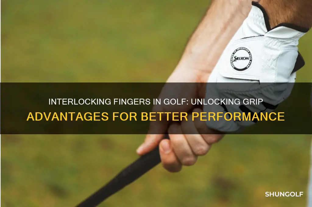 is there an advantage to interlocking fingers in golf