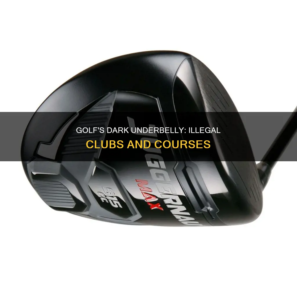 is there an illegal golf coub