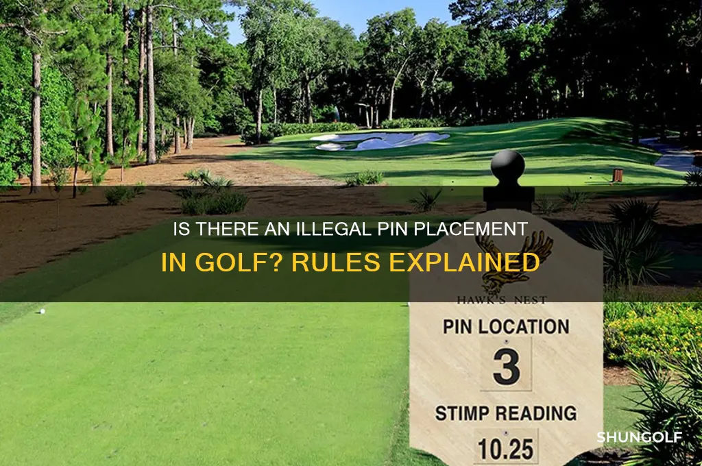 is there an illegal pin placement in golf