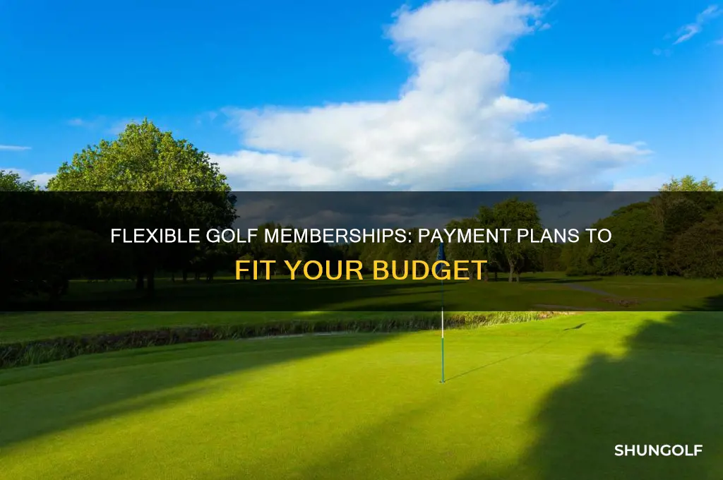 is there any golf courses that do membership payment plan