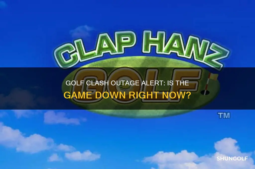 is there currently a golf clash outage