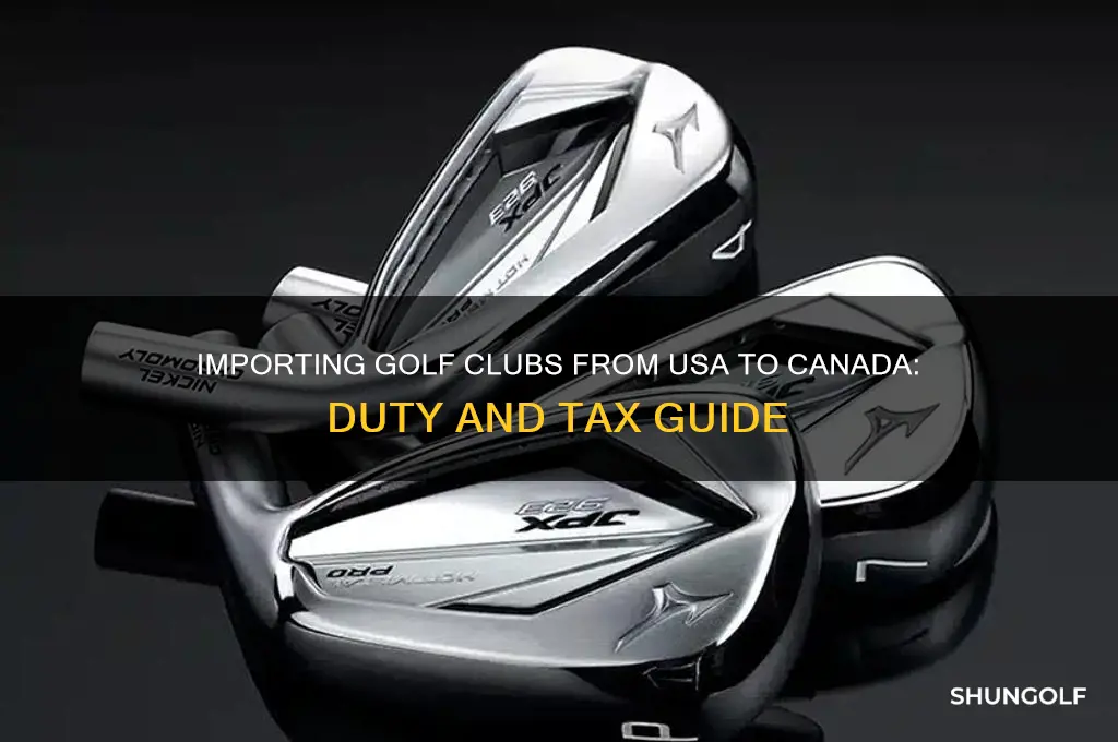 is there duty on golf clubs from usa to canada