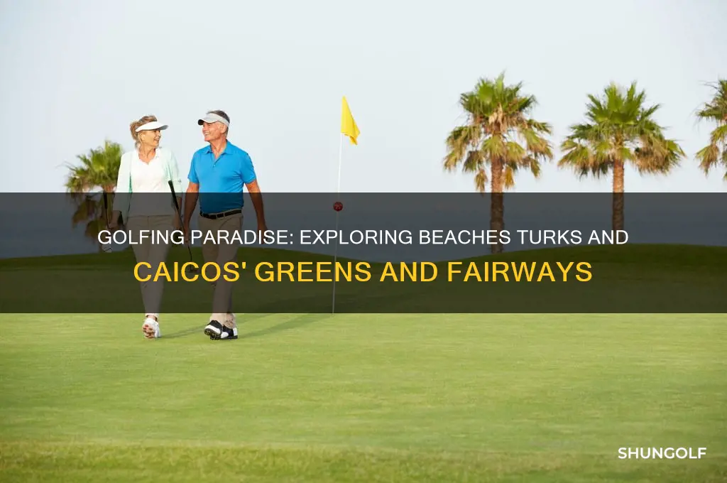 is there golf at beaches turks and caicos