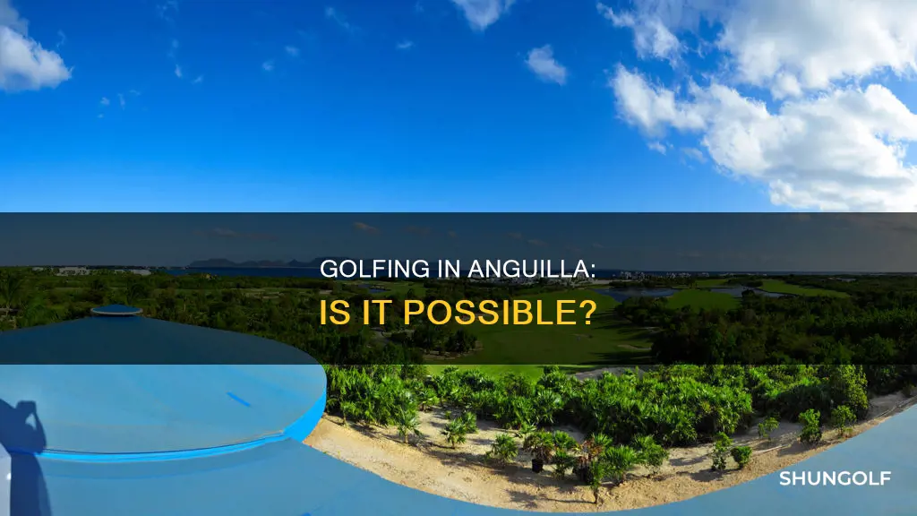 is there golf in anguilla