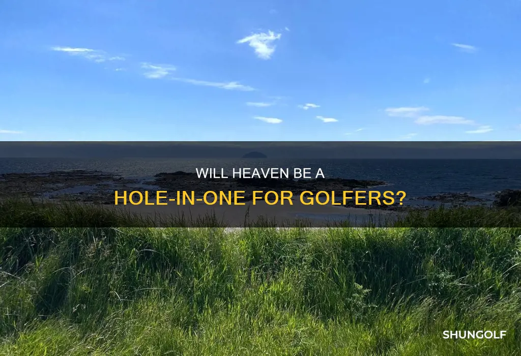 is there golf in heaven