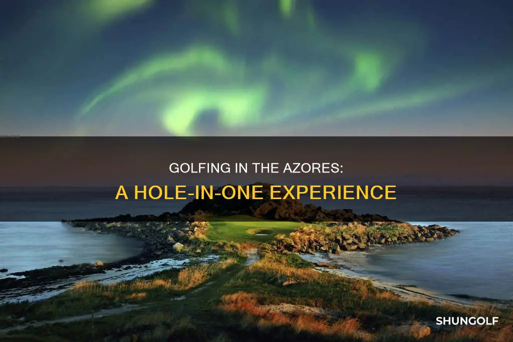 is there golf in the azores
