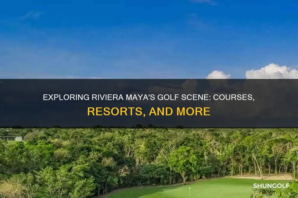 is there golf in the riviera maya