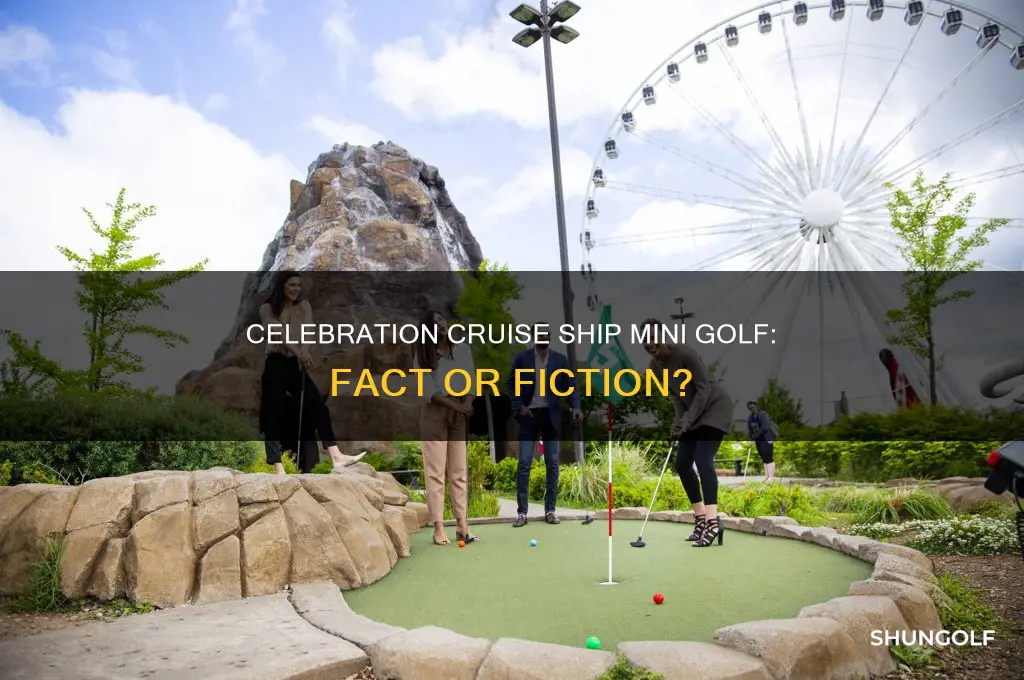 is there mini golf on celebration cruise ship