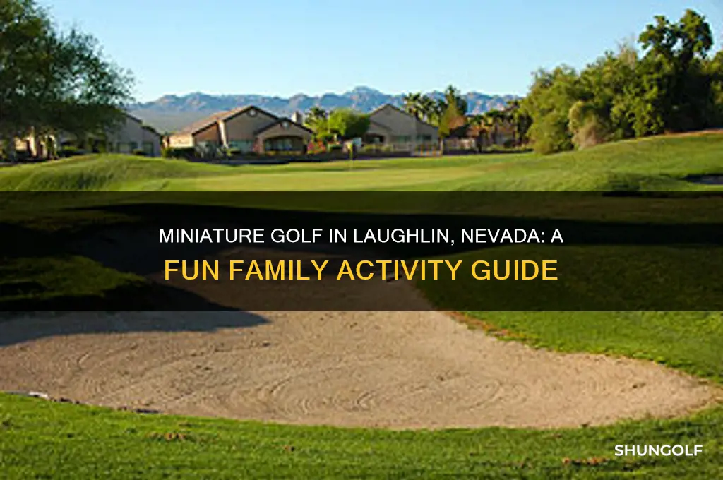 is there miniature golf in laughlin nevada