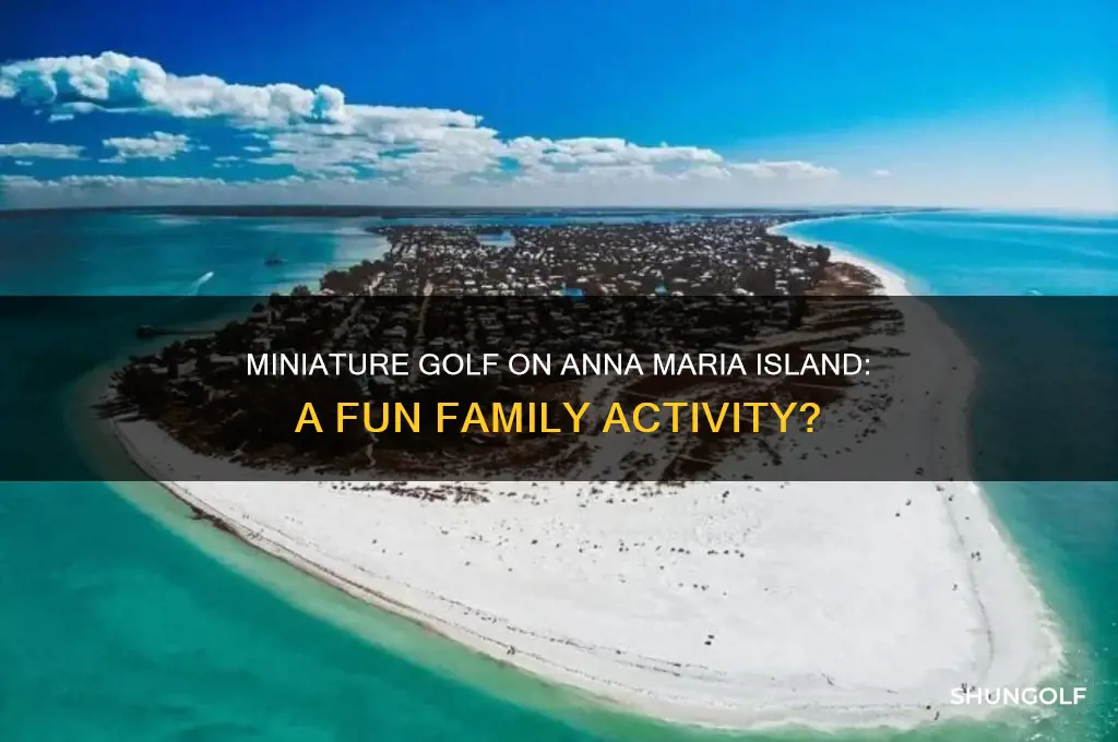 is there miniature golf on anna maria island florida