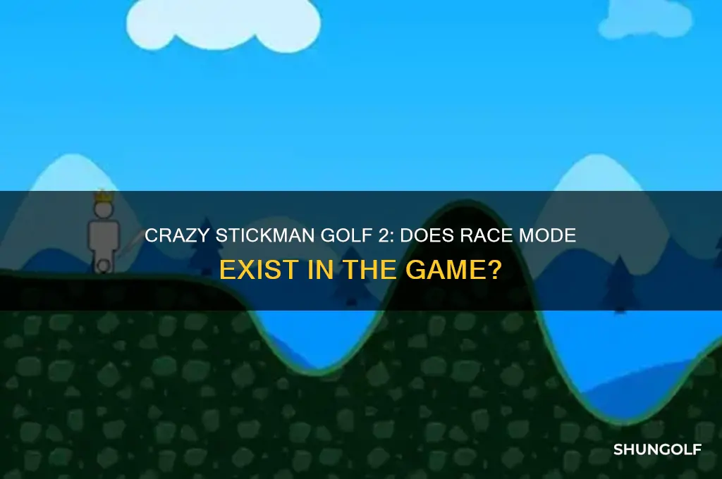 is there race mode for crazy stick man golf 2
