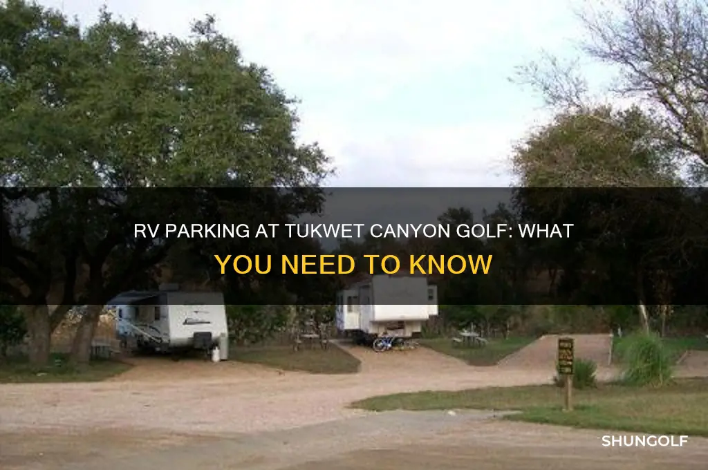 is there rv parking at tukwet canyon golf