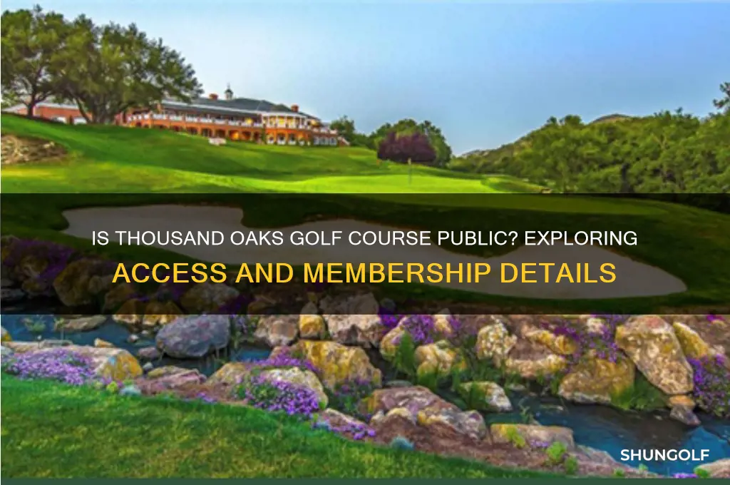 is thousand oaks golf course public