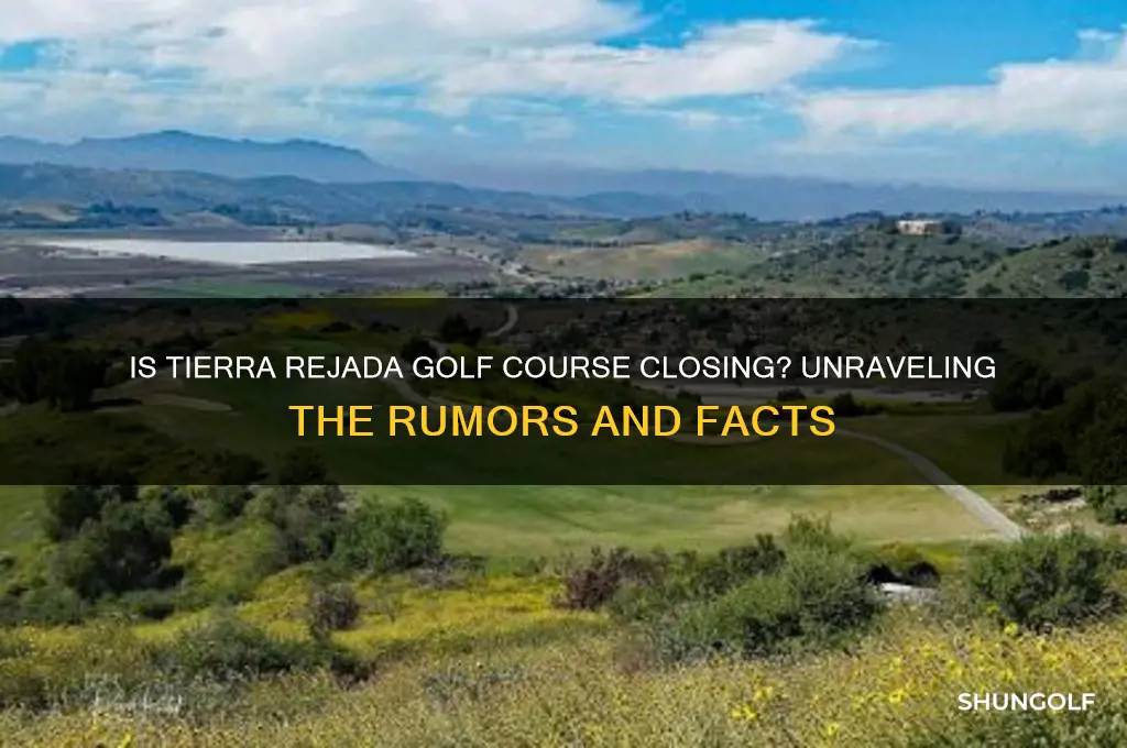 is tierra rejada golf course closing