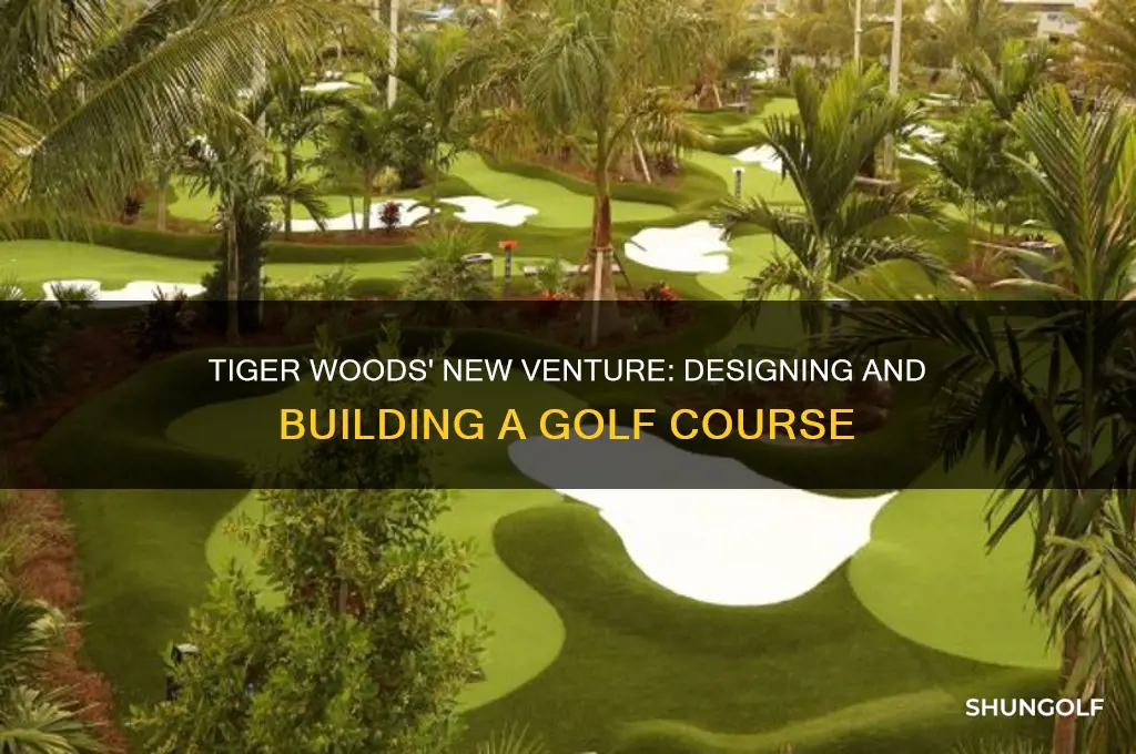 is tiger woods building a golf course