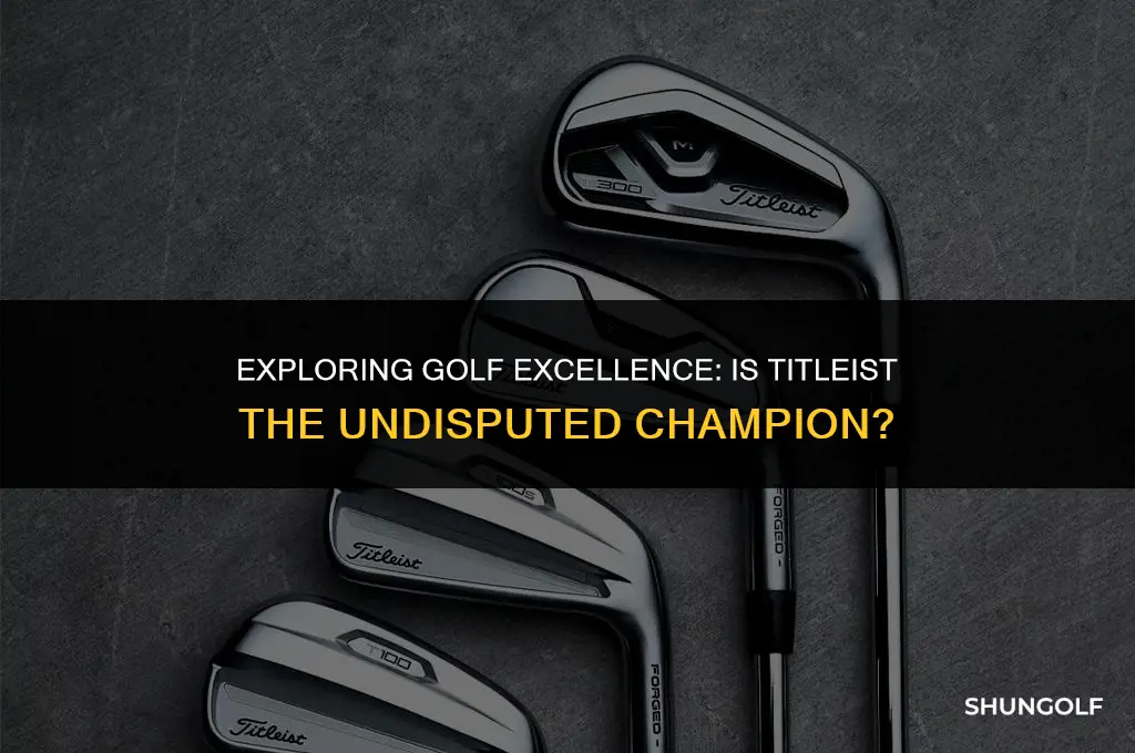 is titleist the best golf brand