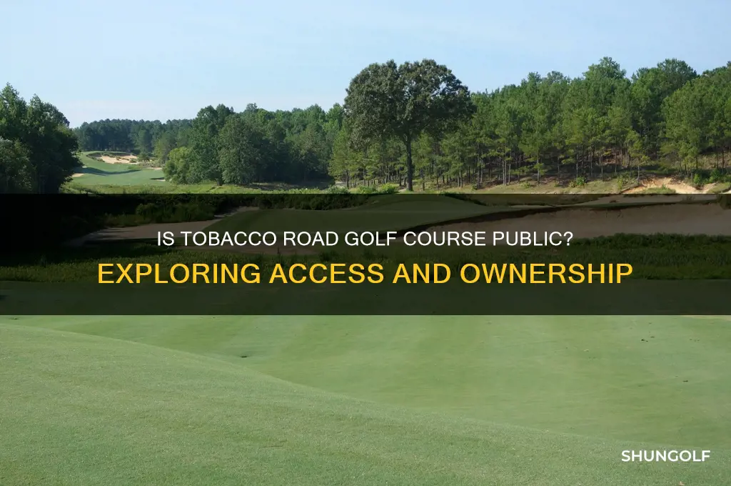 is tobacco road golf course public