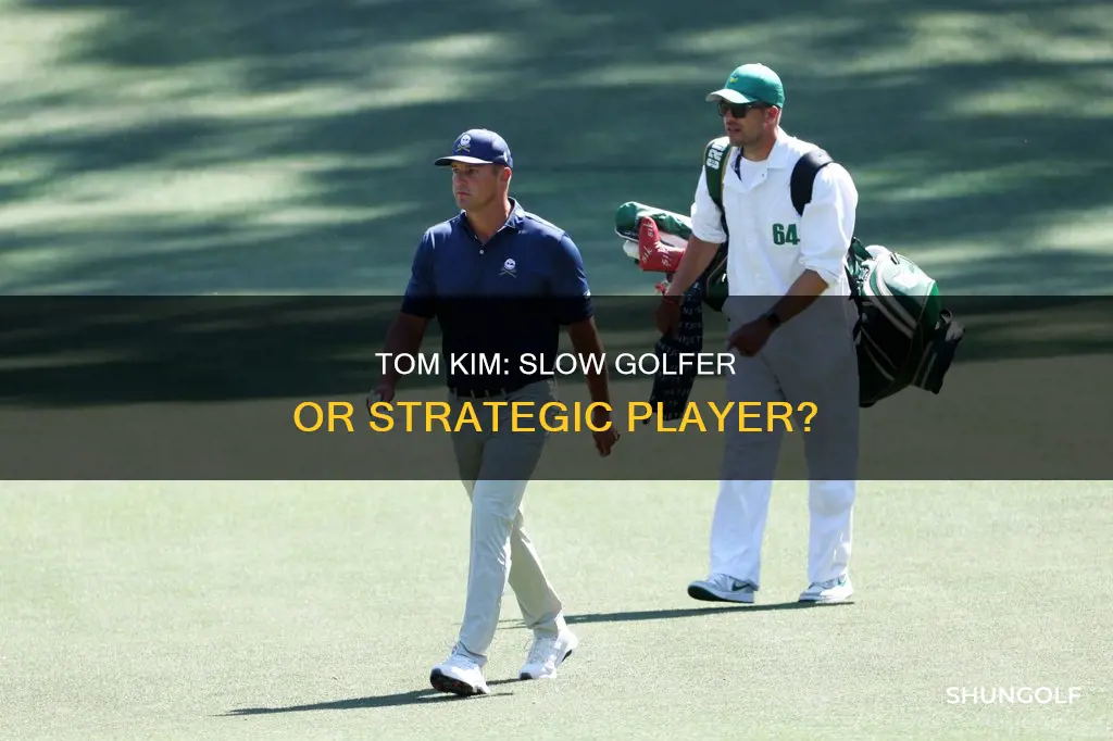 is tom kim a slow golfer