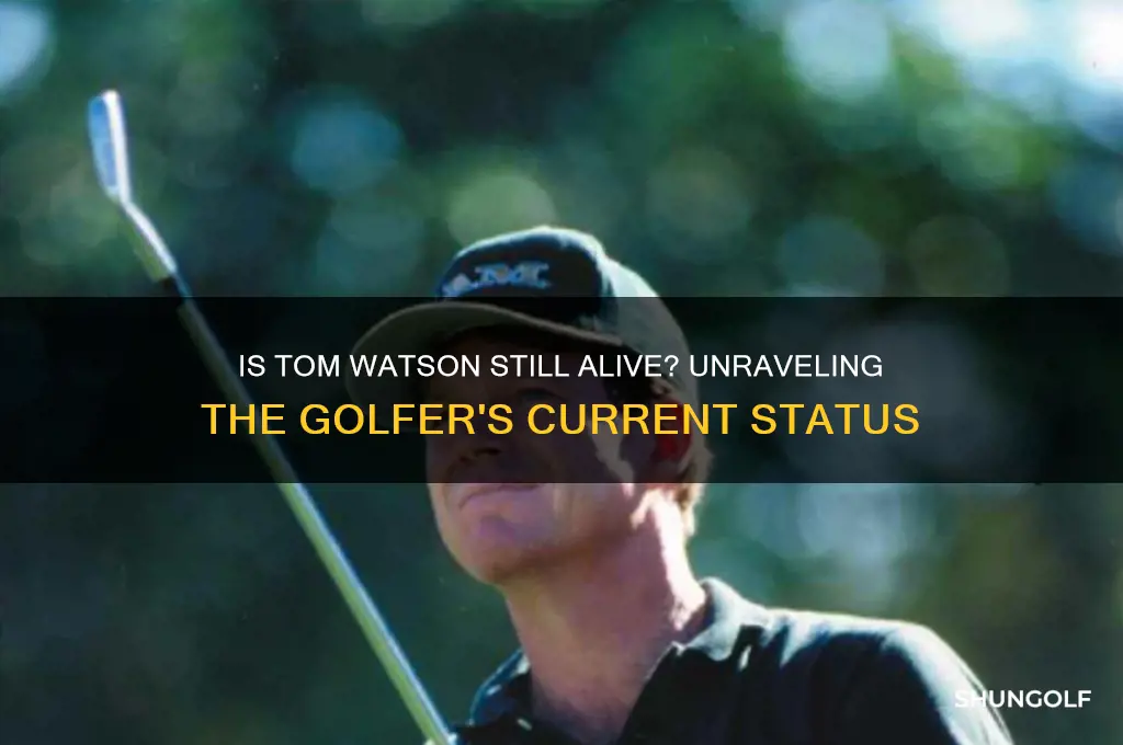 is tom watson the golfer still alive
