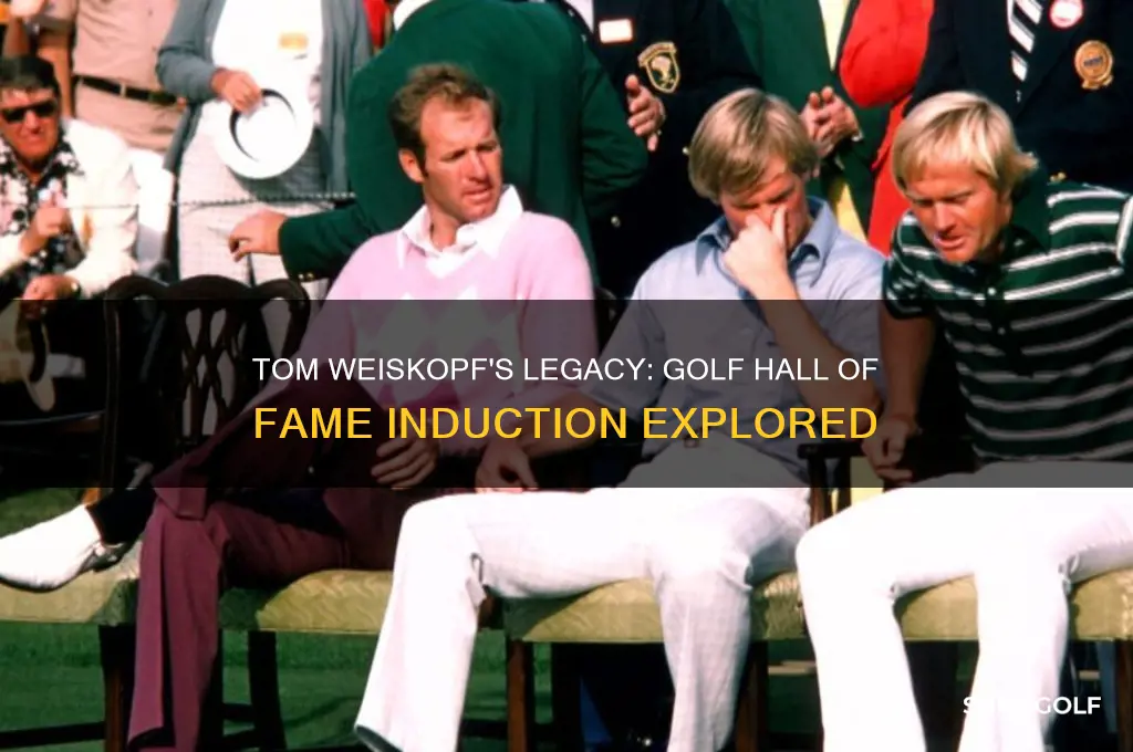 is tom weiskopf in the golf hall of fame